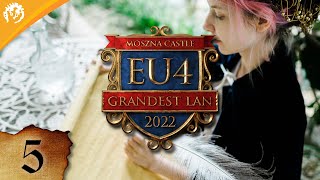 EU4 Grandest Lan 2022  Day 2 Part 3 [upl. by Rahcir]