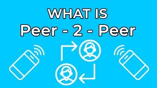 What Is PeerToPeer P2P [upl. by Truk946]