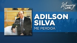 Adilson Silva  Me Perdoa Áudio Oficial [upl. by Eatnwahs]