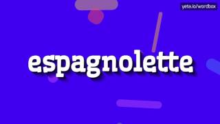 ESPAGNOLETTE  HOW TO PRONOUNCE IT [upl. by Hsoj872]