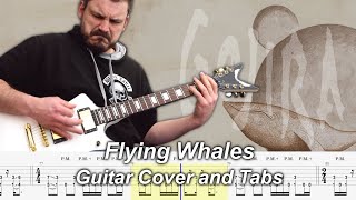 Flying Whales 🐋 Tabs amp Guitar Cover  Gojira  Instrumental [upl. by Larimor28]