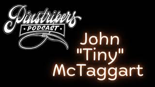 Pinstripers Podcast Episode 10 John quotTinyquot McTaggart [upl. by Keri416]