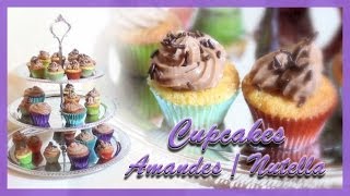 🎂 Mes Cupcakes Amande et Nutella  sans crème au beurre 🎂 [upl. by Ygief]