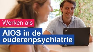 Werken als AIOS in de ouderenpsychiatrie [upl. by Asela]