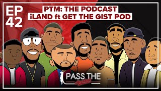 quotWe Got Sent The Same Vudequot ft Get The Gist Pod  Pass The Meerkat The Podcast  EP42  iLand [upl. by Martelle]