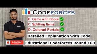 Educational Codeforces Round 169  B Game with Doors  C Splitting Items  D Colored Portals [upl. by Sadirah371]