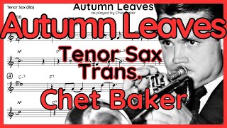 Autumn Leaves  Chet Baker  Tenor Sax Transcription [upl. by Yerffoej914]