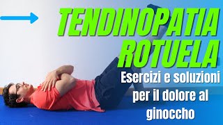 Tendinopatia del tendine rotuleo soluzioni per il dolore anteriore al ginocchio [upl. by Treboh]