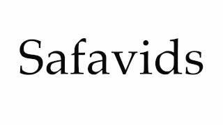 How to Pronounce Safavids [upl. by Brande]