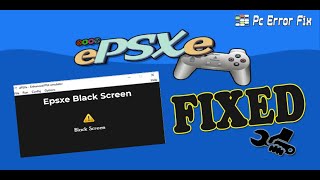 How to Fix ePSXe Black Screen on Windows 10 amp 11 2022 Guide [upl. by Ynnij]