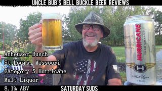 Saturday Suds  AnheuserBusch  Category 5 Hurricane  High Gravity Malt Liquor 81 [upl. by Nickolai]