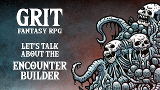 GRIT Fantasy RPG Lets Talk About the Encounter Builder [upl. by Alaj]