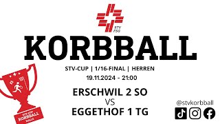 19112024  2100  Korbball Herren STVCUP Halle 116Final  Erschwil 2 SO VS Eggethof 1 TG [upl. by Eizle]