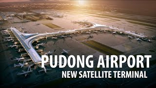 Shanghai Pudong Airports New Satellite Terminal [upl. by Aneekan]