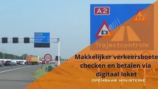 Makkelijker verkeersboete checken en betalen via digitaal loket [upl. by Schechinger]