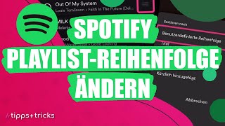 Spotify PlaylistReihenfolge ändern – so gehts [upl. by Luce458]