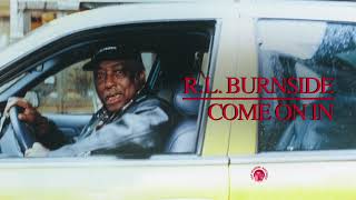 RL Burnside  Come On In Full Album Stream [upl. by Enoch]