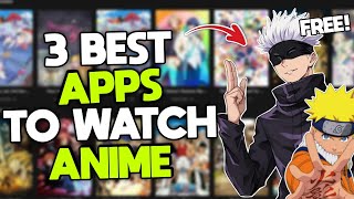 3 BEST APPS to Watch ANIME for FREE and Legally  Latest 2024 [upl. by Anni291]