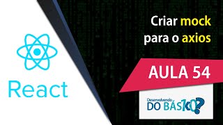 react Aula 54  Criar mock para o axios com a lib axiosmockadapter [upl. by Neyu]