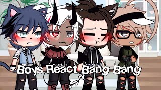 💥Boys React Bang Bang GLMV💥  boys  Lazy Lili [upl. by Ymaj]