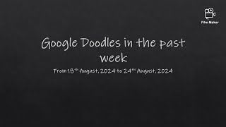 Google Doodles in the past week  From 18th August 2024 to 24th August 2024 [upl. by Arvie18]