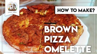 How to Make Brown Pizza Omelette  HOME KITCHEN [upl. by Arebma178]