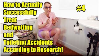 4 How to Actually Successfully Treat Bedwetting and Toileting AccidentsAccording to Research [upl. by Gothard]