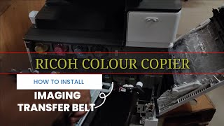 HOW TO INSTALL  REPLACE IMAGING TRANSFER BELT  ITB ON RICOH COLOUR COPIER im C2500 im C2000Lt [upl. by Elva]