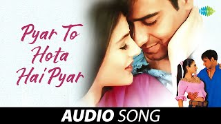 Pyar To Hota Hai Pyar  Audio  Alka Yagnik  Udit Narayan  Parwana  Ajay Devgan  Amisha Patel [upl. by Drue]