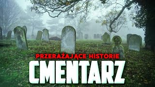 3 Prawdziwe PRZERAĹ»AJÄ„CE Historie ze CMENTARZA [upl. by Alexander]