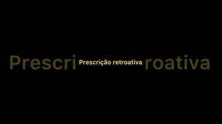 PRESCRIÇÃO RETROATIVA um detalhe que pode ser útilshorts direitoemconstrucao direitopenal [upl. by Marylinda471]