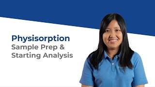 Physisorption Sample Prep amp Starting Analysis [upl. by Inasah]