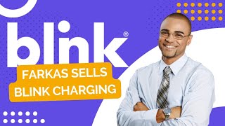 Major Stock Sale Alert  Farkas Dumps Blink Charging [upl. by Sonafets492]