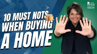 10 Must Nots When Buying a Home [upl. by Ellan621]