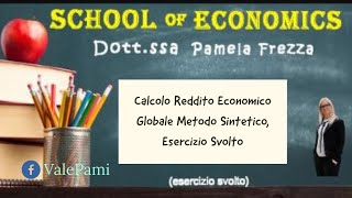 Calcolo Reddito Economico Globale metodo sintetico esercizio svolto [upl. by Atinauq]