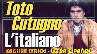 LITALIANO  Toto Cutugno 1983 Letra Español English Lyrics Testo italiano [upl. by Rebak910]