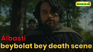 Albasti Death Scene  beybolat bey death [upl. by Piwowar]