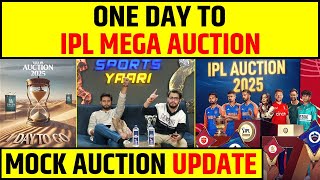 🔴IPL 2025 MEGA AUCTION JUST ONE DAY TO GO SPORTS YAARI MOCK AUCTION UPDATES [upl. by Ulphi]