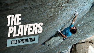 The Players  FULL LENGTH Rock Climbing and Bouldering Movie [upl. by Enirolf255]