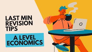 AQA ALevel Economics Paper 1  Last Min Revision Tips [upl. by Stock845]