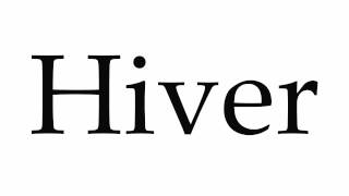 How to Pronounce Hiver [upl. by Burchett]