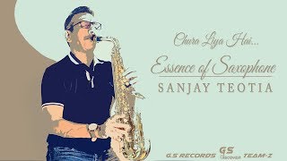 Chura Liya Hai  Saxophone Cover  Dr Sanjay Teotia  India [upl. by Dalis887]