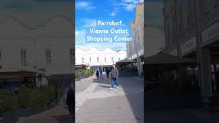 PARNDORF OUTLET  Place must visit in Vienna viennatravelguide short [upl. by Onilatac823]