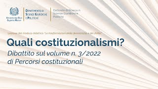 Quali costituzionalismi Dibattito sul volume n 32022 di Percorsi costituzionali [upl. by Ednyl]