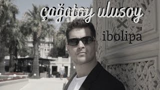 Çağatay Ulusoy × ibolipa [upl. by Anyel]