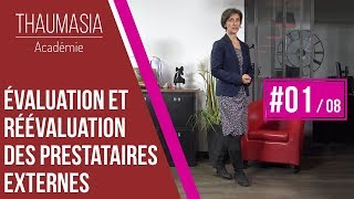 ÉVALUATION ET RÉÉVALUATION DES PRESTATAIRES EXTERNES  01  Introduction [upl. by Hawken607]