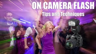 On Camera Flash Tips and Techniques [upl. by Frazer]