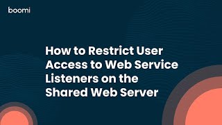 Restrict User Access to Web Service Listeners on the Shared Web Server Using Process Filtering [upl. by Yeleak]