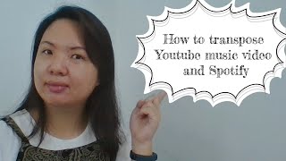 How to Transpose Songs On Youtube Music and Spotify [upl. by Wendelina887]