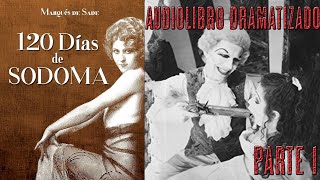 120 días de Sodoma  Audiolibro Dramatizado  Parte 1 [upl. by Baoj]